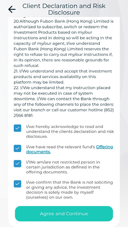 Step 8: Read Client Declaration and Risk
Disclosure, tick to confirm all the checkbox
contents, and then click Agree and Continue Screenshot